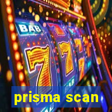 prisma scan